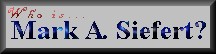 Who is Mark A. Siefert?