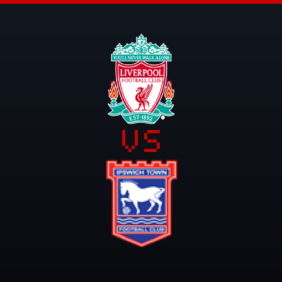 Liverpool Ipswich Town